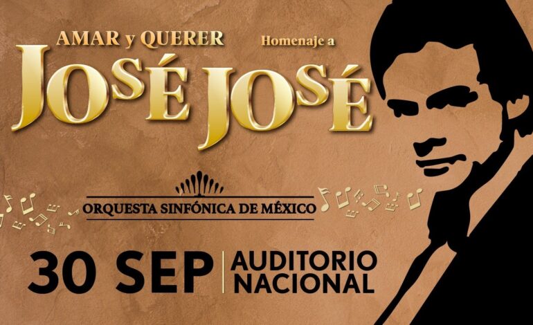Amar y Querer, Homenaje Sinfónico a José José, «El Príncipe de la Canción»