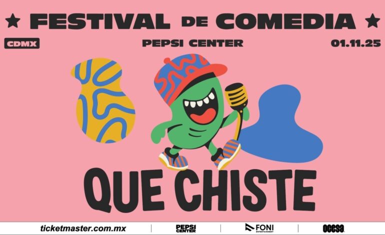 QUE CHISTE!, el primer festival de comedia latinoamericano, hará reir a carcajadas a la CDMX